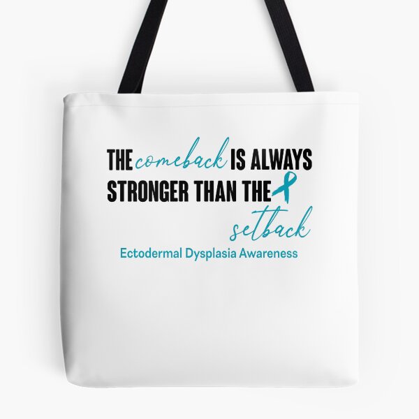 Item preview, Ectodermal Dysplasia Awareness - The Comeback is Always Stronger Than The Setback designed and sold by Robbsyn.