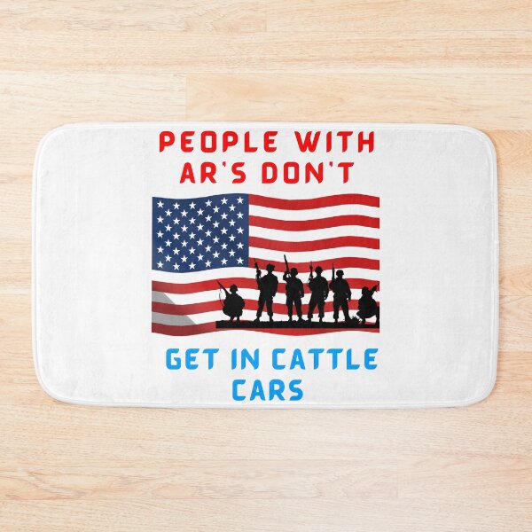 Item preview, people with ar's don't get in cattle cars designed and sold by Trucker10.
