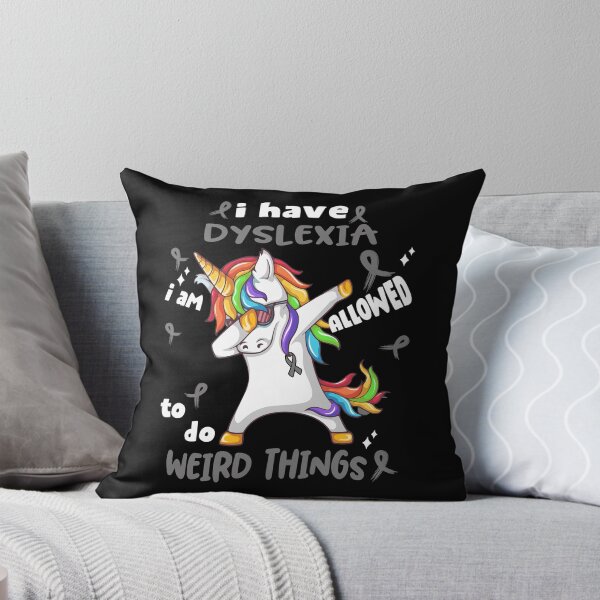 Item preview, Dyslexia Awareness Funny I have Dyslexia i'm allowed to do Weird Things! designed and sold by JanetShop809.