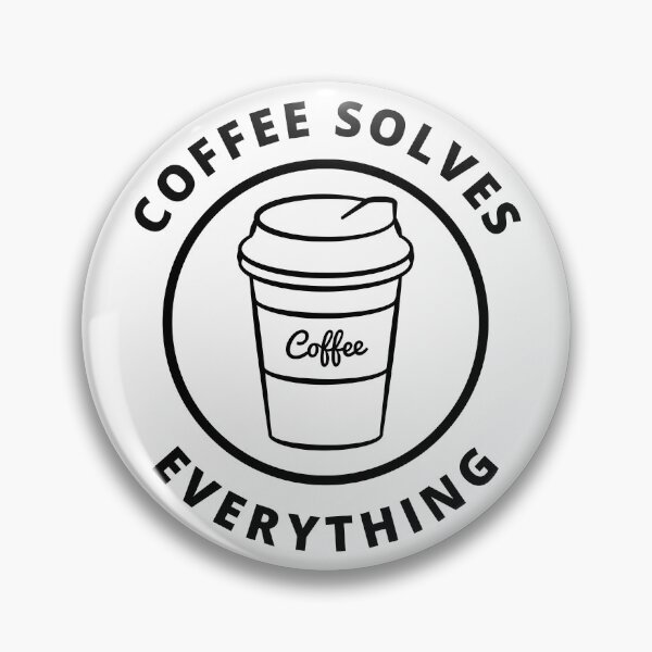 Item preview, Coffee Solves Everything. Funny Coffee Lover Gift designed and sold by That Cheeky Tee.