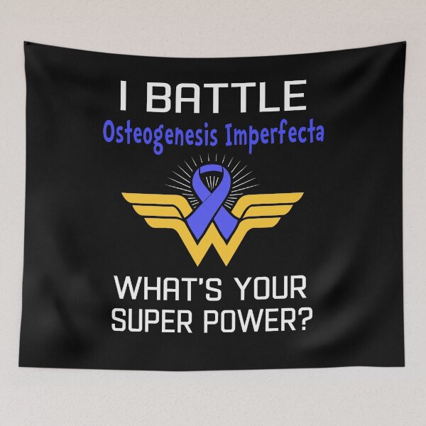 Item preview, I Battle Osteogenesis Imperfecta What's Your Super Power Support Osteogenesis Imperfecta Warrior Gifts  designed and sold by Sabfit.