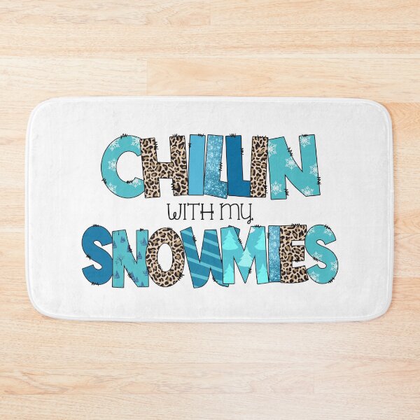 Item preview, Chillin With My Snwomies designed and sold by Organized Chaos Designs.