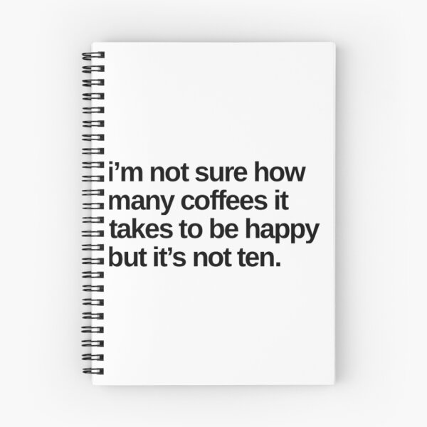 Item preview, I'm Not Sure How Many Coffees It Takes To Be Happy But It's Not Ten. Funny Coffee Lover Gift designed and sold by That Cheeky Tee.