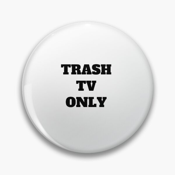 Item preview, Trash TV Only designed and sold by MayaCordalia.