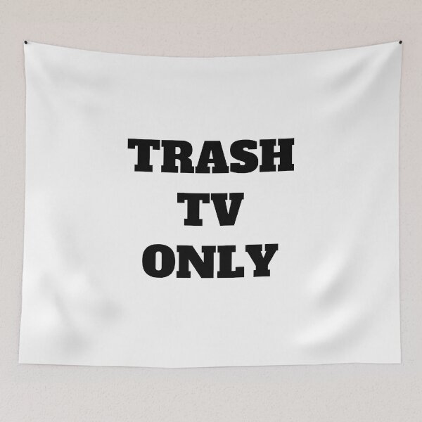 Item preview, Trash TV Only designed and sold by MayaCordalia.