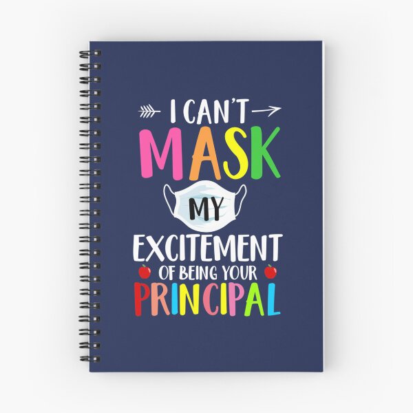 Item preview, Cant Mask My Excitement Of Being Principal Vibrant   designed and sold by PorpoiseTee.