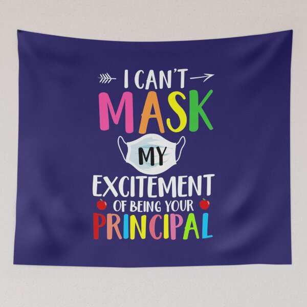 Item preview, Cant Mask My Excitement Of Being Principal Vibrant   designed and sold by PorpoiseTee.