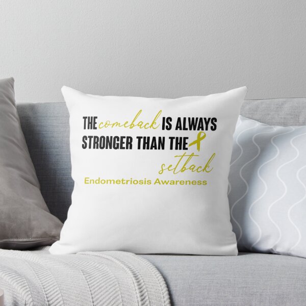 Item preview, Endometriosis Awareness - The Comeback is Always Stronger Than The Setback designed and sold by Robbsyn.