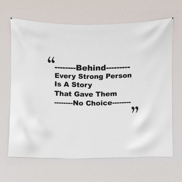 Item preview, Inspirational Quotes Behind Every Strong Person Is A Story That Gave Them No Choice Classic T-Shirt designed and sold by mostoreee.