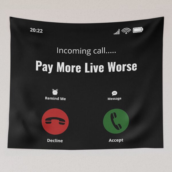Item preview, Incoming Call Pay More Live Worse- Pay More Live Worse Call Screen designed and sold by universegrace.