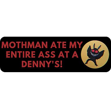 " Mothman ate my ass at Denny's and all I got was this funny Vinyl