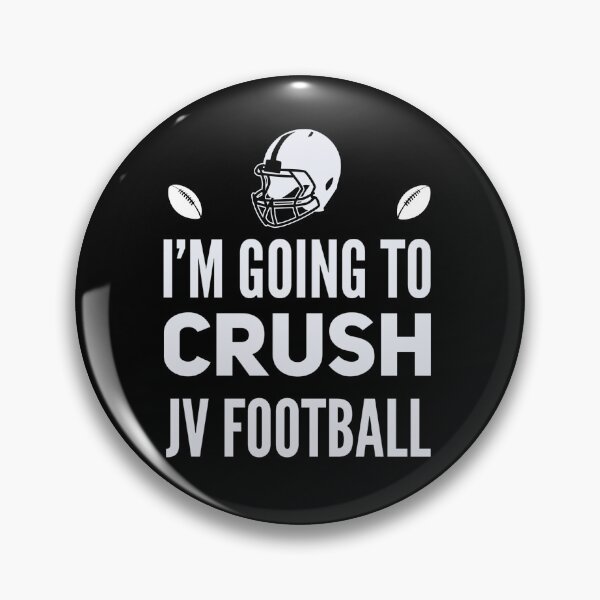 Item preview, I’m going to crush JV football designed and sold by mwebba2005.
