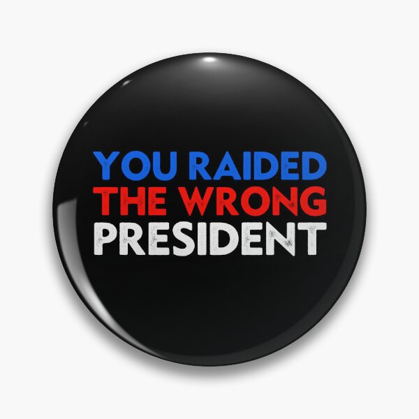 Item preview, Trump You Raided The Wrong President designed and sold by Big Twelve.