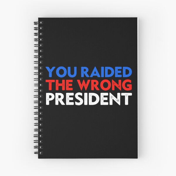 Item preview, Trump You Raided The Wrong President designed and sold by Big Twelve.