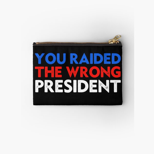 Item preview, Trump You Raided The Wrong President designed and sold by Big Twelve.