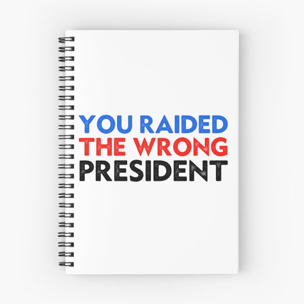 Item preview, Funny Trump You Raided The Wrong President designed and sold by Big Twelve.