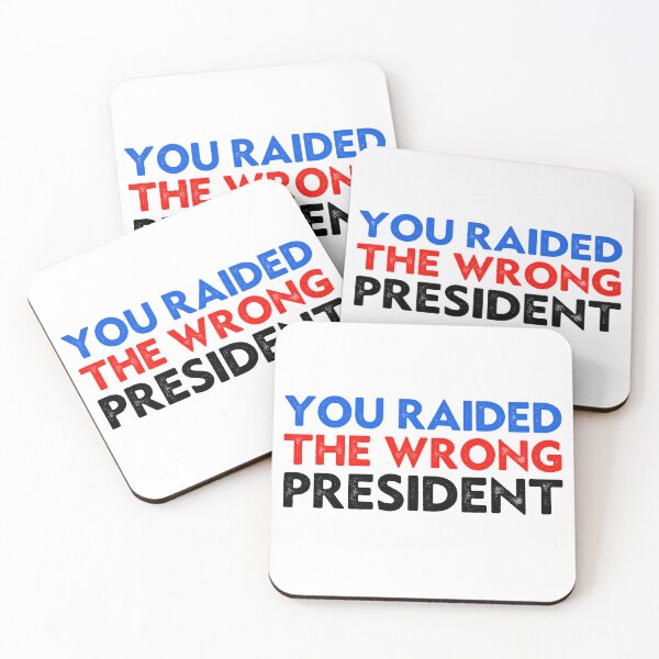 Item preview, Funny Trump You Raided The Wrong President designed and sold by Big Twelve.