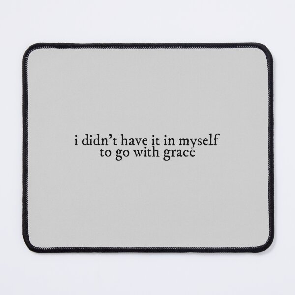 Item preview, i didnt have it in myself to go with grace my tears ricochet Lyrics Taylor Swift designed and sold by BoldNFresh.