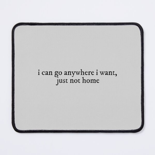 Item preview, i can go anywhere i want just not home my tears ricochet Lyrics Taylor Swift designed and sold by BoldNFresh.