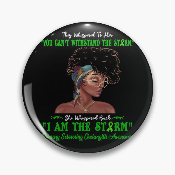 Item preview, I Am The Storm Primary Sclerosing Cholangitis Awareness designed and sold by Gillosina.