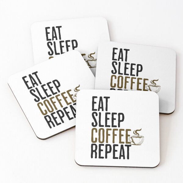 Item preview, Eat Sleep Coffee Repeat - Coffee Humor designed and sold by AlanPhotoArt.