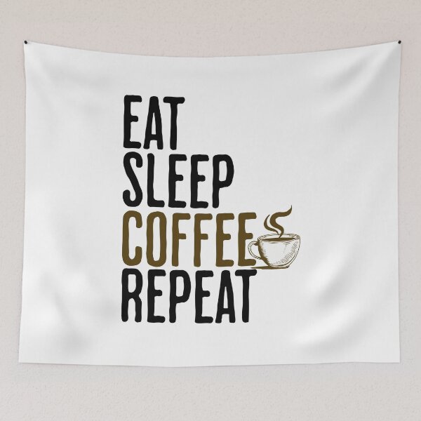 Item preview, Eat Sleep Coffee Repeat - Coffee Humor designed and sold by AlanPhotoArt.
