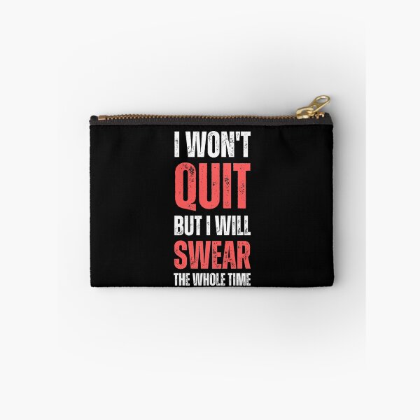 Item preview, I Won't Quit But I Will Swear The Whole Time | Funny Hustler and Workout Design designed and sold by appareltolove.