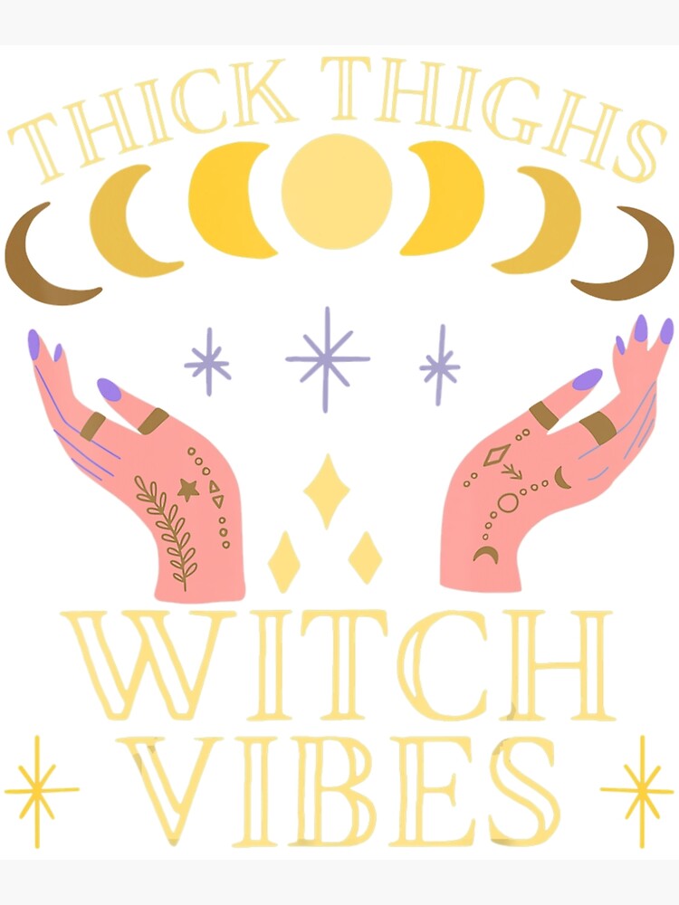 “Thick Thighs Witch Vibes, Witchcraft, Witchy Aesthetic” Poster for