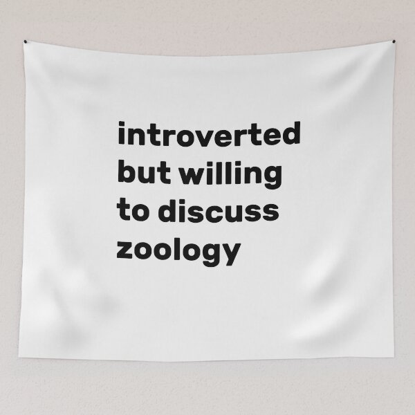 Item preview, Introverted but willing to discuss Zoology designed and sold by AdelDa19.