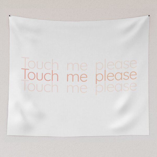 Item preview, Touch me please designed and sold by TeamSuperBlood.