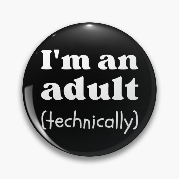 Item preview, I'm An Adult Technically | Funny Birthday Design designed and sold by appareltolove.