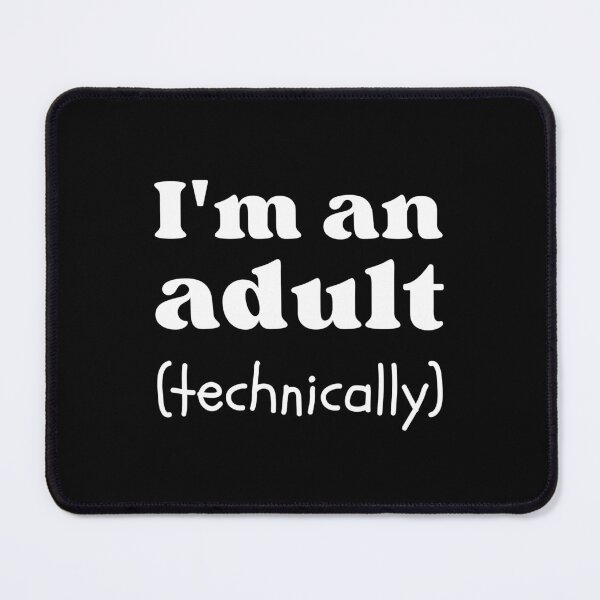 Item preview, I'm An Adult Technically | Funny Birthday Design designed and sold by appareltolove.