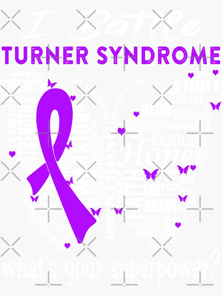 "Turner Syndrome Warrior I Battle Turner Syndrome What is your