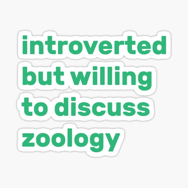 Item preview, Introverted but willing to discuss Zoology designed and sold by AdelDa19.