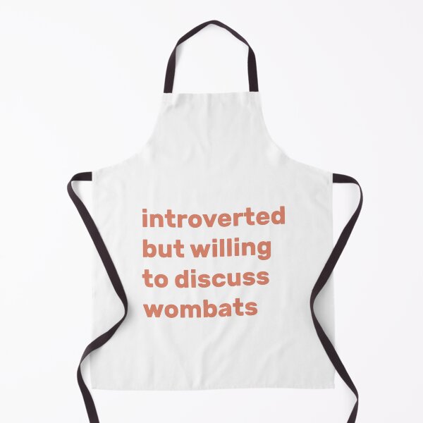 Item preview, Introverted but willing to discuss wombats designed and sold by AdelDa19.