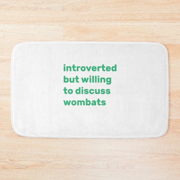 Item preview, Introverted but willing to discuss wombats designed and sold by AdelDa19.