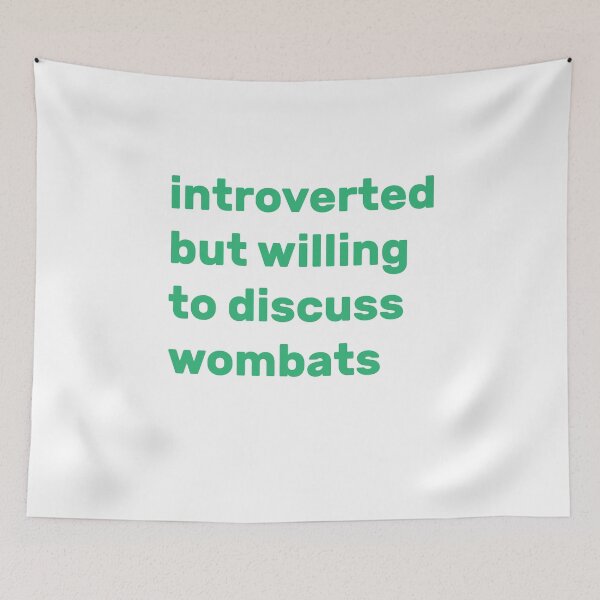Item preview, Introverted but willing to discuss wombats designed and sold by AdelDa19.