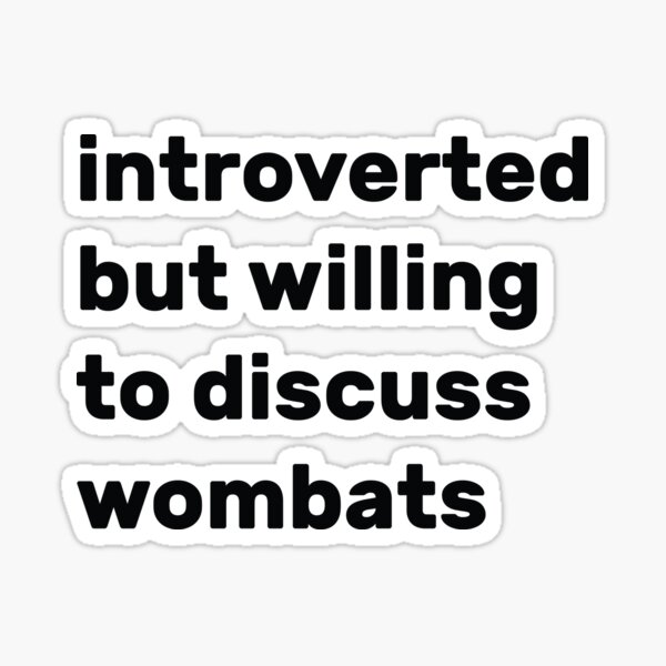 Vista previa del artículo con la obra «Introvertido pero dispuesto a hablar sobre wombats.», diseñado y vendido por AdelDa19.