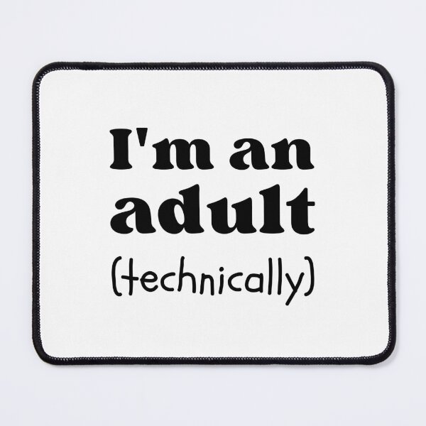 Item preview, I'm An Adult Technically | Funny Birthday Design designed and sold by appareltolove.