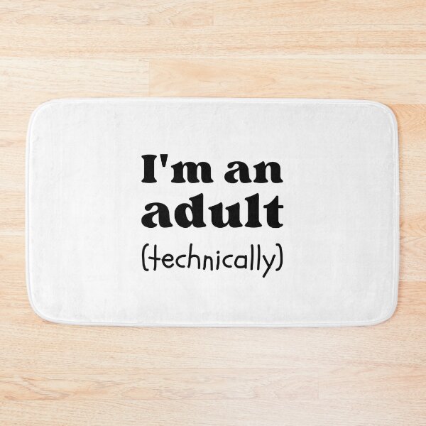 Item preview, I'm An Adult Technically | Funny Birthday Design designed and sold by appareltolove.