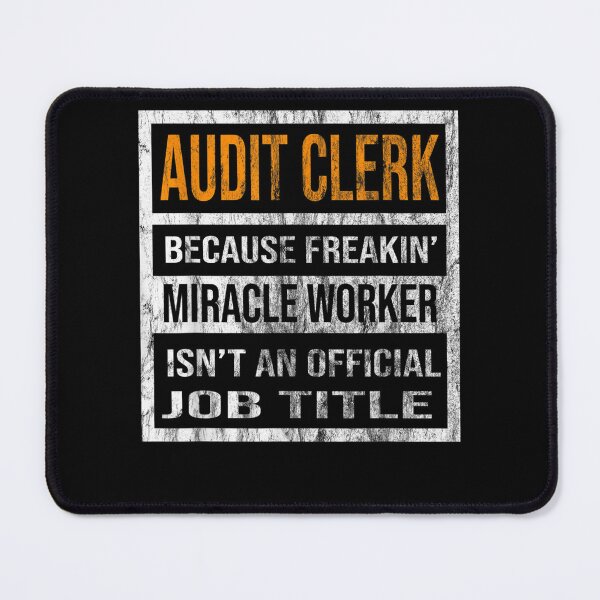 Item preview, Audit Clerk Because Miracle Worker Funny Men Women  designed and sold by scirarmav.