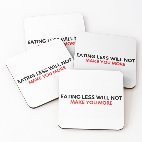 Item preview, Eating Less Will Not Make You More designed and sold by CrazyThings529.