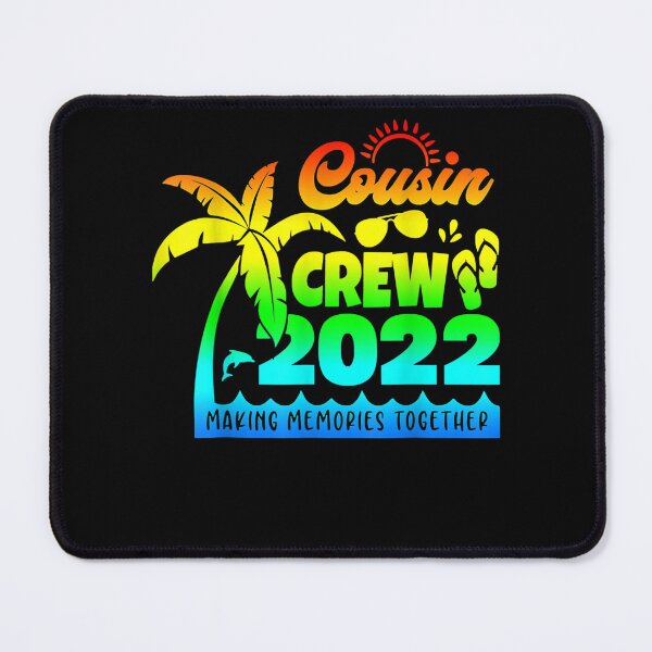 Item preview, Cousin Crew 2022 Family Reunion Making Memories Together designed and sold by judyufmi.