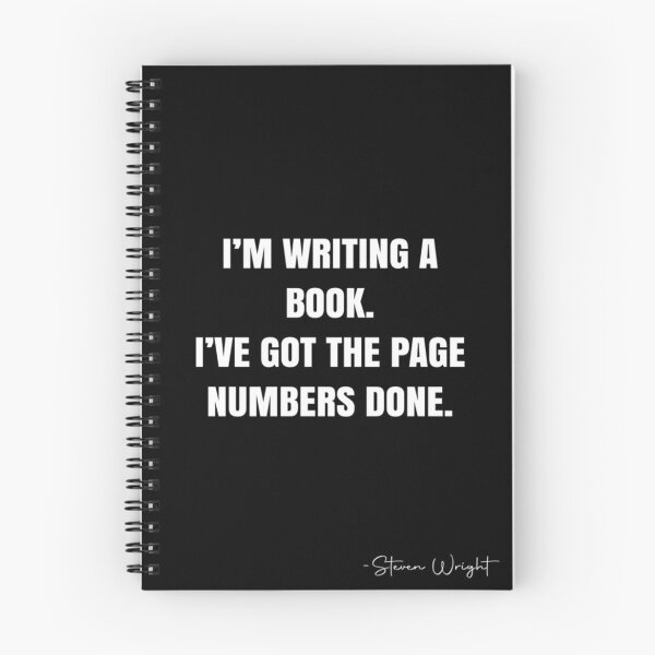 Item preview, I’M Writing A Book.  I’Ve Got The Page Numbers Done. -  Steven Wright Quote - QWOB Poster Graphix St designed and sold by PierredKuhn.