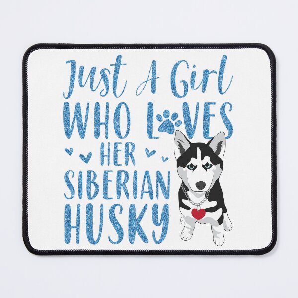 Item preview, Just a girl who loves her Siberian husky shirts, just a girl who loves her siberian husky masks, just a girl who loves her Siberian husky dress, just a girl who loves her Siberian husky hats designed and sold by Poussyarts.