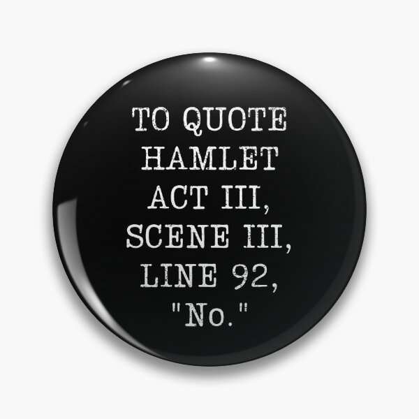 Item preview, To Quote Hamlet Act III, Scene III, Line 92, No designed and sold by appareltolove.