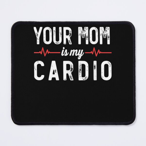 Item preview, Your Mom Is My Cardio Dad Workout Gym designed and sold by scirarmav.