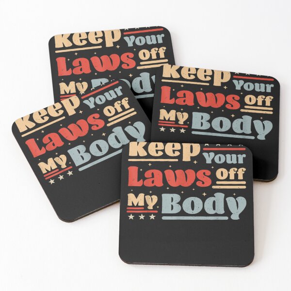 Item preview, Keep Your Laws Off My Body Pro Choice Womens Rights Feminist  designed and sold by scirarmav.