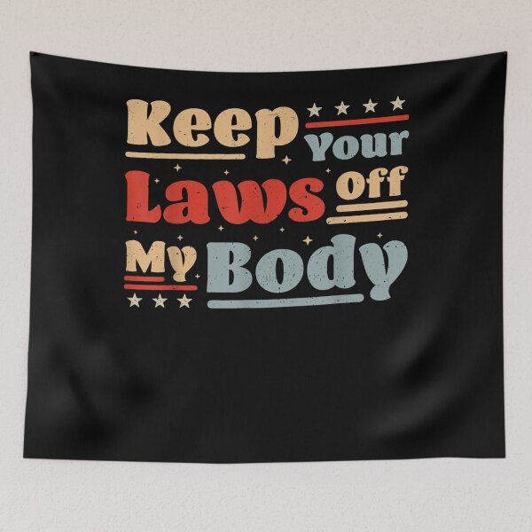 Item preview, Keep Your Laws Off My Body Pro Choice Womens Rights Feminist  designed and sold by scirarmav.