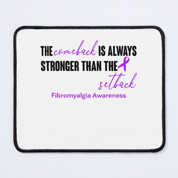 Item preview, Fibromyalgia Awareness - The Comeback is Always Stronger Than The Setback designed and sold by Robbsyn.